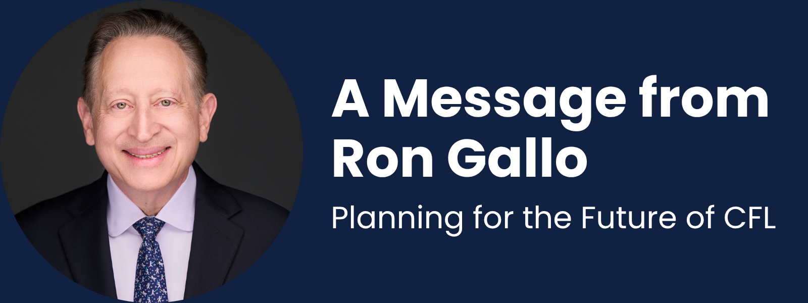 a message from ron gallo: planning for the future of CFL