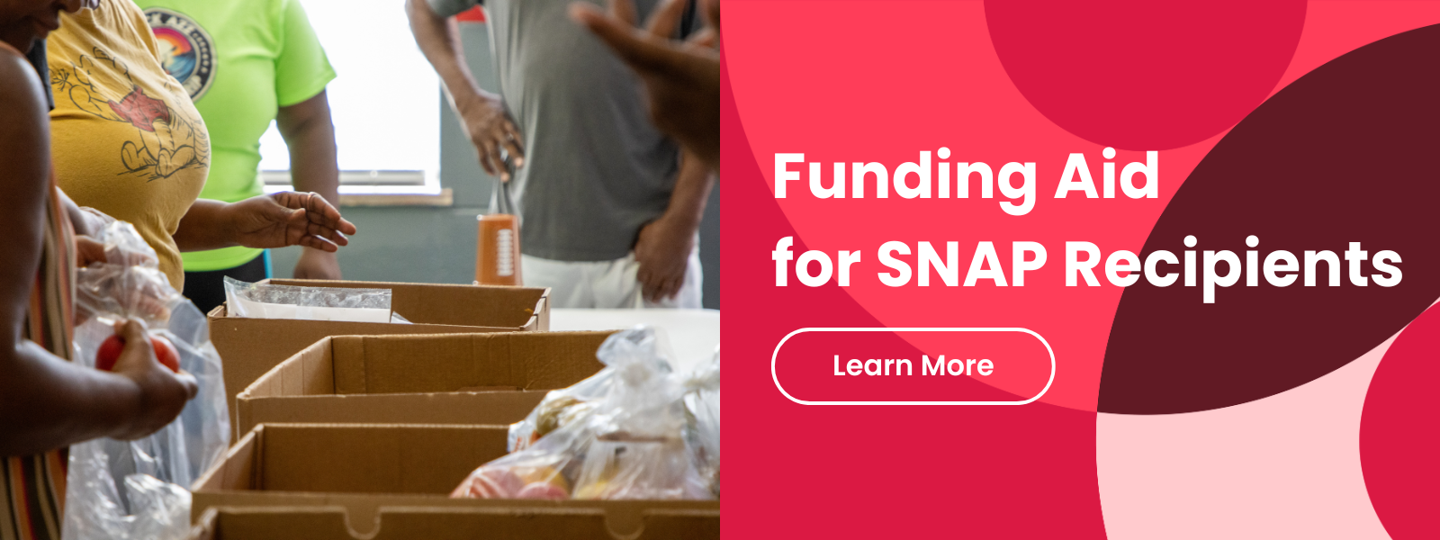 Graphic showing volunteers distributing food with text that reads "Funding Aid for SNAP Recipients" and a button to learn more