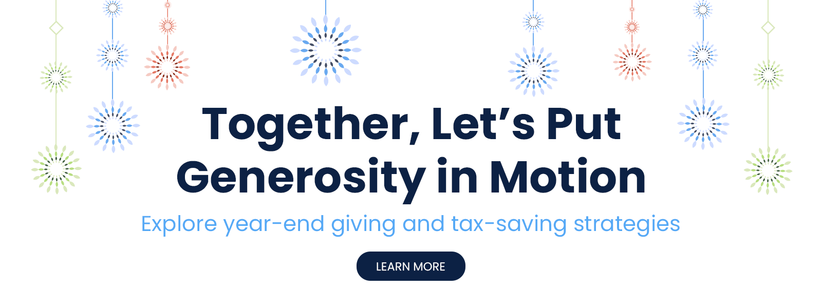 Graphic with text that reads: Together, Let's Put Generosity in Motion! Explore year-end giving and tax-saving strategies
